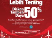PLN Hadirkan Promo Tambah Daya 50%: Bangkit Lebih Terang, Hemat Jutaan Rupiah