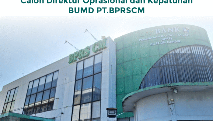 Pengumuman Hasil Seleksi Administrasi Calon Direktur Oprasional dan Kepatuhan BUMD PT.BPRSCM