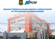 SELEKSI TERBUKA CALON ANGGOTA DIREKSI BUMD PT. PELABUHAN CILEGON MANDIRI